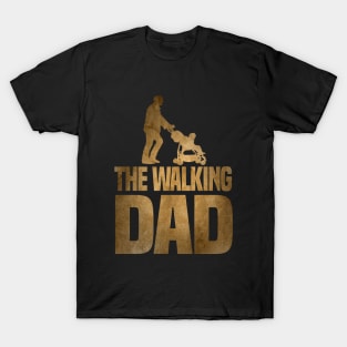 Father's day The walking Dad T-Shirt